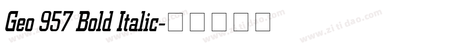 Geo 957 Bold Italic字体转换